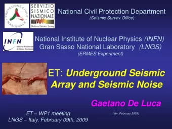 ET: Underground Seismic  Array and Seismic Noise  Gaetano De Luca ET  WP1 meeting  (Ver.