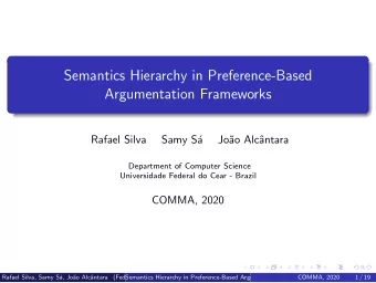 Semantics Hierarchy in Preference-Based  Argumentation Frameworks  Rafael Silva  Samy S  a  Jo