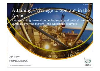 Attaining Privilege to operate in the  Arctic;  Understanding the environmental, social and