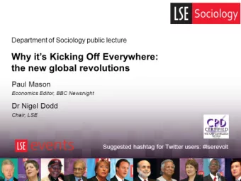 the new global revolutions  Paul Mason  Economics Editor, BBC Newsnight  Dr Nigel Dodd  Chair, LSE