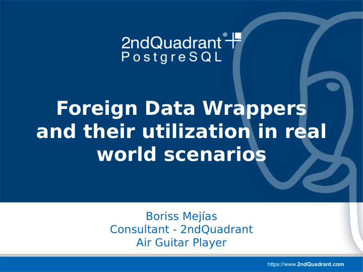 foreign data wrappers and their utilization in real world