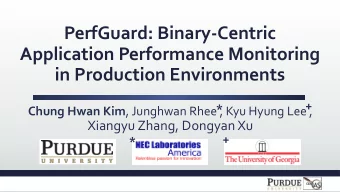 PerfGuard: Binary-Centric  Application Performance Monitoring  in Production Environments  +  *