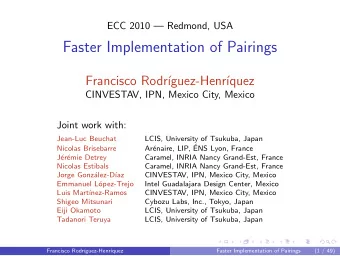 Faster Implementation of Pairings  Francisco Rodr  guez-Henr  quez  CINVESTAV, IPN, Mexico