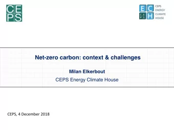 Net-zero carbon: context &amp; challenges  Milan Elkerbout  CEPS Energy Climate House  CEPS, 4