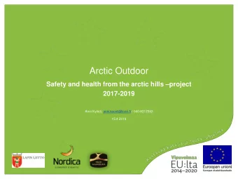 Arctic Outdoor Safety and health from the arctic hills  project  2017-2019  Anni Kysti,