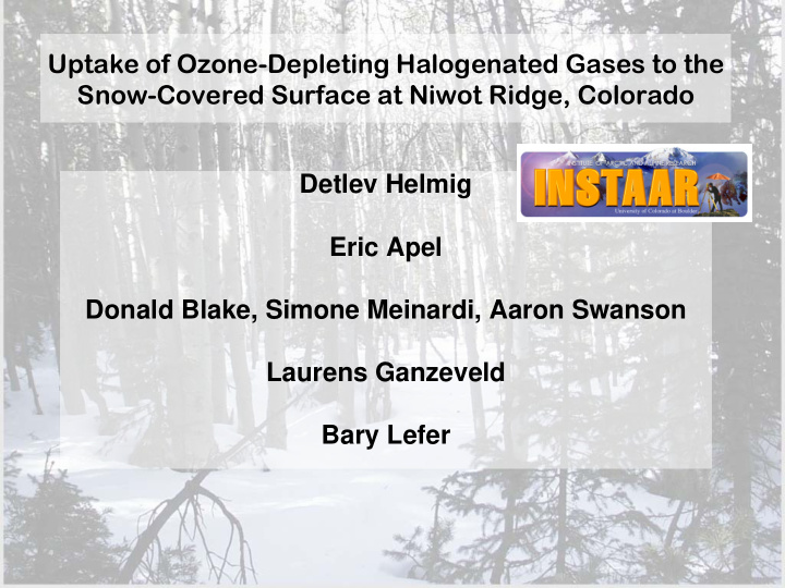 uptake of ozone depleting halogenated gases to the snow