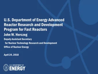 U.S. Department of Energy Advanced  Reactor Research and Development  Program for Fast Reactors