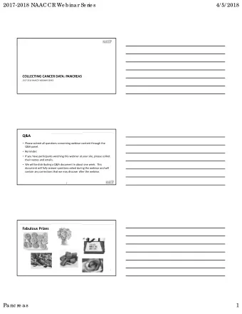 2017-2018 NAACCR We binar Se rie s  4/ 5/ 2018  COLLECTING CANCER DATA: PANCREAS  20172018