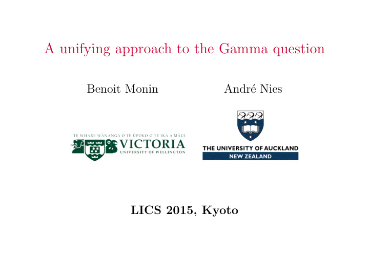 a unifying approach to the gamma question