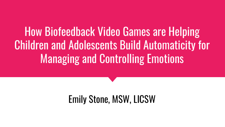 how biofeedback video games are helping children and