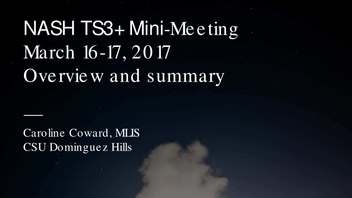 nash ts3 mini meeting march 1 6 1 7 201 7 overview and