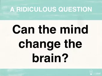 Can the mind  change the  brain?  IQ CHANGE  120  90  60  30  0  PRE ACCIDENT  POST THERAPY  SA: