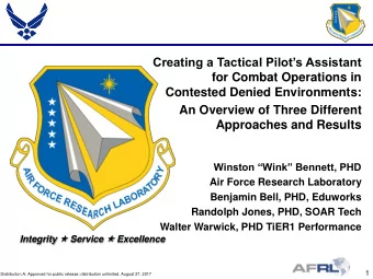 Approaches and Results  Winston Wink Bennett, PHD  Air Force Research Laboratory  Benjamin