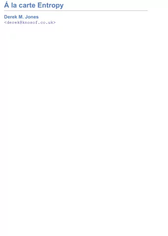 la carte Entropy  Derek M. Jones  &lt;derek@knosof.co.uk&gt;  Background  Researchers' go to