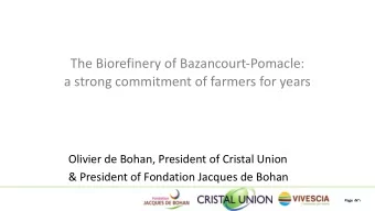 The  Biorefinery  of  Bazancourt-Pomacle:     a  strong  commitment