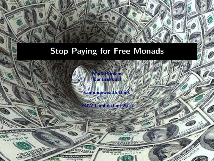 stop paying for free monads