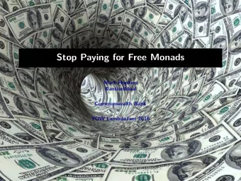 Stop Paying for Free Monads  Mark Hopkins  @antiselfdual  Commonwealth Bank  YOW LambdaJam 2016