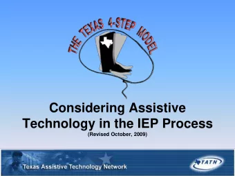 Considering Assistive  Technology in the IEP Process  (Revised October, 2009)  1  A Professional