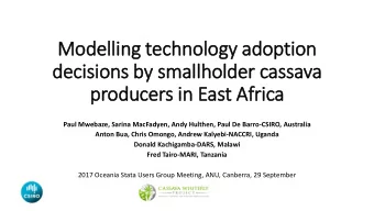 Modelling technology adoption  decisions by smallholder cassava  producers in  in East Africa  Paul