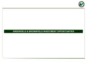k  GREENFIELD &amp; BROWNFIELD INVESTMENT OPPORTUNITIES  Amo Byng Nigeria Limited $20 Million