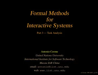 Formal Methods  for  Interactive Systems  Part 3  Task Analysis  Antonio Cerone  United Nations
