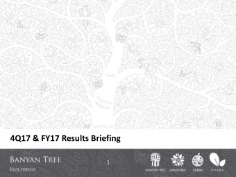 4Q17 &amp; FY17 Results Briefing  1  Disclaimer  This document is provided to you for information