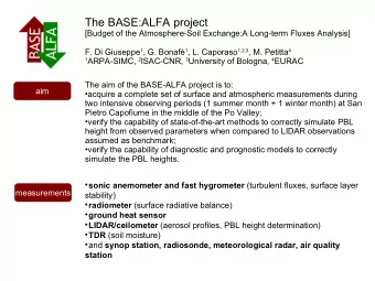 The BASE:ALFA project  [Budget of the Atmosphere-Soil Exchange:A Long-term Fluxes Analysis] F. Di