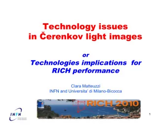 or  Technologies implications  for RICH performance  Clara Matteuzzi  INFN and Universita di