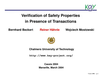 Verification of Safety Properties  in Presence of Transactions  Bernhard Beckert  Reiner Hhnle