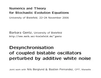 Desynchronisation  of coupled bistable oscillators  perturbed by additive white noise Joint work