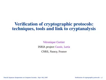 Verification of cryptographic protocols:  techniques, tools and link to cryptanalysis  Vronique