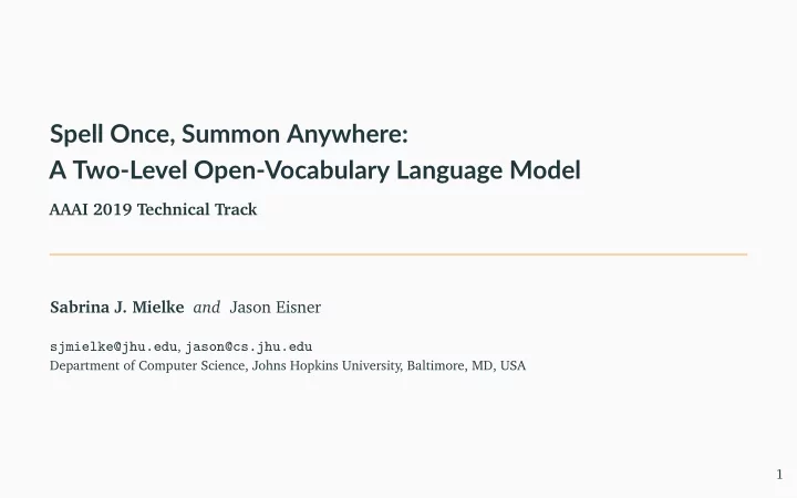 spell once summon anywhere a two level open vocabulary