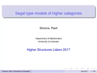 Segal-type models of higher categories  Simona Paoli  Department of Mathematics  University of