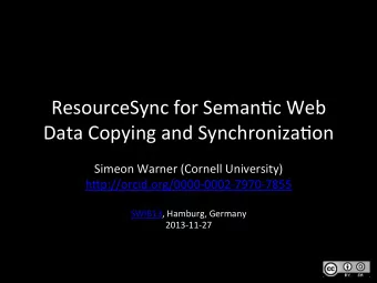 ResourceSync  for  Seman/c  Web    Data  Copying  and  Synchroniza/on