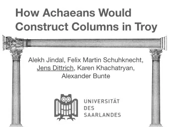 How Achaeans Would  Construct Columns in Troy  Alekh Jindal, Felix Martin Schuhknecht,  Jens