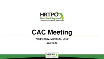 CAC Meeting  Wednesday, March 26, 2020  2:00 p.m.  1)Call to Order  Pledge of Allegiance  Roll Call