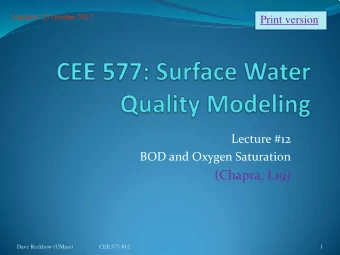 (Chapra, L19)  Dave Reckhow (UMass)  CEE 577 #12  1 The impacts of low O 2 in water  Channel