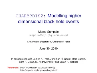 CHARYBDIS2: Modelling higher  dimensional black hole events  Marco Sampaio