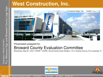 West Construction, Inc.  FLL Welcome Sign and Broward County Logo Sign  Solicitation: PNC2115316P1