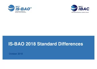 IS-BAO 2018 Standard Differences  October 2018  Why are we here today?   The IS-BAO 2018
