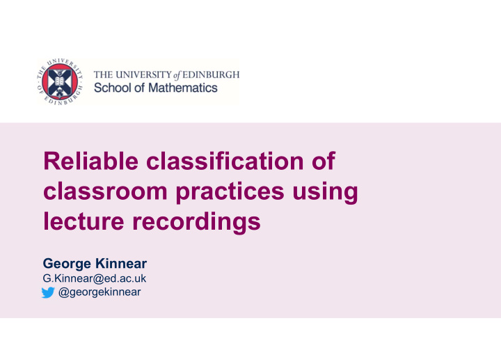 reliable classification of classroom practices using