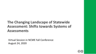 The Changing Landscape of Statewide  Assessment: Shifts towards Systems of  Assessments  Virtual