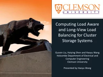 Computing Load Aware  and Long-View Load  Balancing for Cluster  Storage Systems  Guoxin Liu,