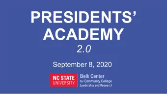 PRESIDENTS  ACADEMY  2.0  September 8, 2020  Welcome  Kandi Deitemeyer, President, Central