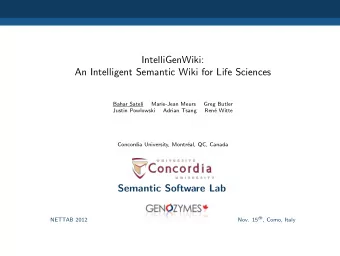 IntelliGenWiki:  An Intelligent Semantic Wiki for Life Sciences  Bahar Sateli  Marie-Jean Meurs