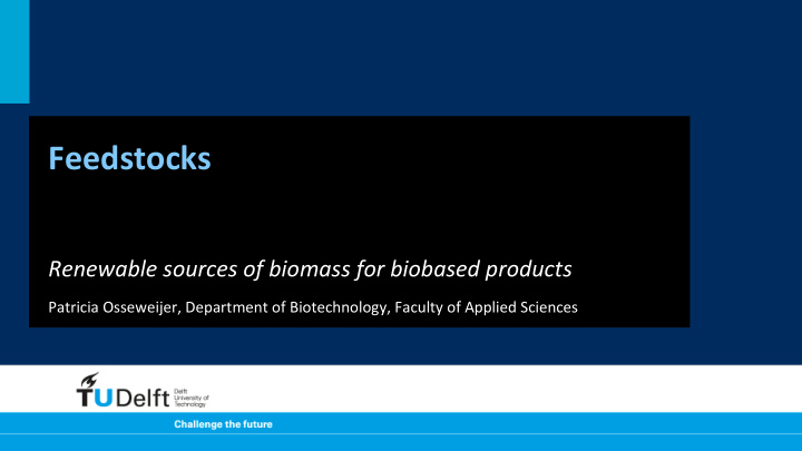 feedstocks