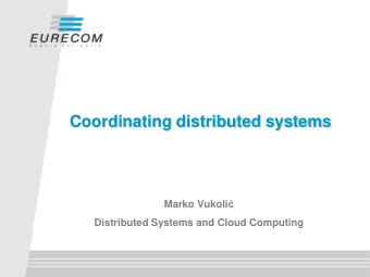 Coordinating distributed systems Marko Vukoli   Distributed Systems and Cloud Computing  Previous