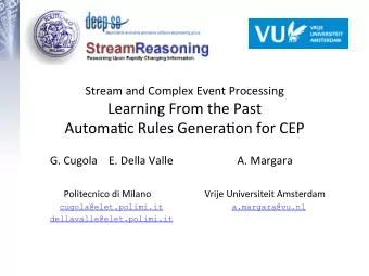 Automa;c  Rules  Genera;on  for  CEP   G.  Cugola        E.  Della