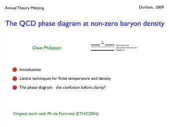 The QCD phase diagram at non-zero baryon density  Owe Philipsen  Introduction  Lattice techniques