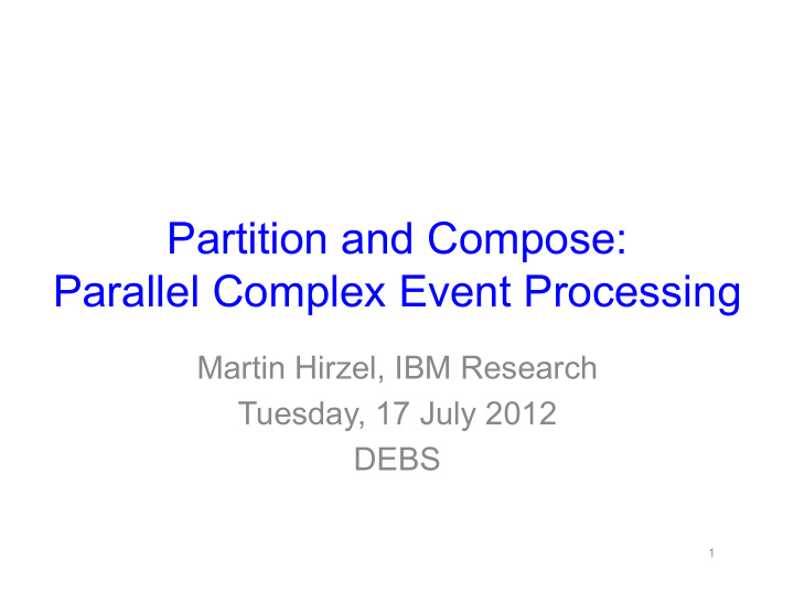 partition and compose parallel complex event processing